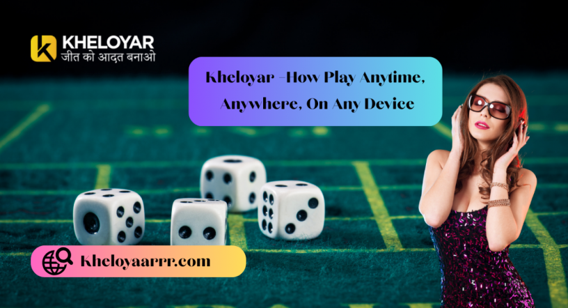 kheloyar-how-play-anytime-anywhere-on-any-device-big-0