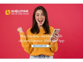 Play Anytime Anywhere with excited features- kheloyar App
