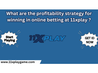 What are the profitability strategy for winning in online betting at 11xplay ?